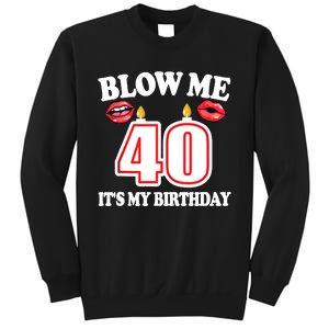 Blow Me It's My 40th Birthday Funny Candle Joke 40 Years Sweatshirt