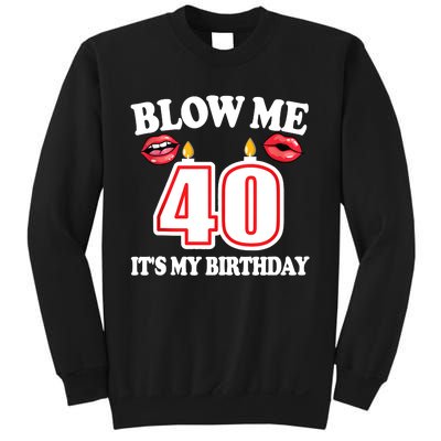 Blow Me It's My 40th Birthday Funny Candle Joke 40 Years Sweatshirt