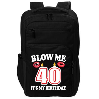 Blow Me It's My 40th Birthday Funny Candle Joke 40 Years Impact Tech Backpack