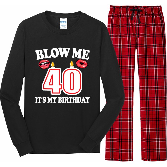 Blow Me It's My 40th Birthday Funny Candle Joke 40 Years Long Sleeve Pajama Set