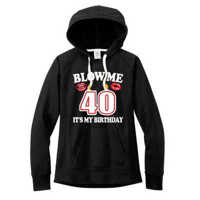 Blow Me It's My 40th Birthday Funny Candle Joke 40 Years Women's Fleece Hoodie