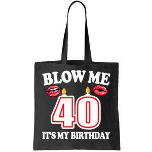 Blow Me It's My 40th Birthday Funny Candle Joke 40 Years Tote Bag