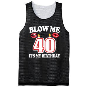 Blow Me It's My 40th Birthday Funny Candle Joke 40 Years Mesh Reversible Basketball Jersey Tank