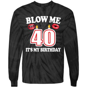 Blow Me It's My 40th Birthday Funny Candle Joke 40 Years Tie-Dye Long Sleeve Shirt