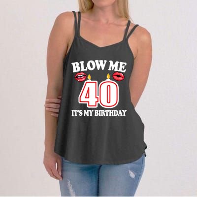 Blow Me It's My 40th Birthday Funny Candle Joke 40 Years Women's Strappy Tank