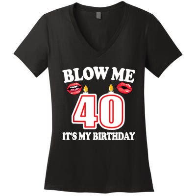 Blow Me It's My 40th Birthday Funny Candle Joke 40 Years Women's V-Neck T-Shirt