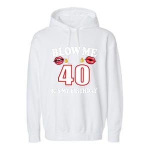 Blow Me It's My 40th Birthday Funny Candle Joke 40 Years Garment-Dyed Fleece Hoodie