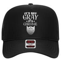 Bearded Man ItS Not Gray ItS Chrome Funny Beard High Crown Mesh Back Trucker Hat