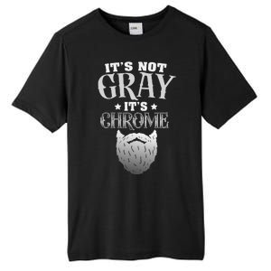 Bearded Man ItS Not Gray ItS Chrome Funny Beard Tall Fusion ChromaSoft Performance T-Shirt