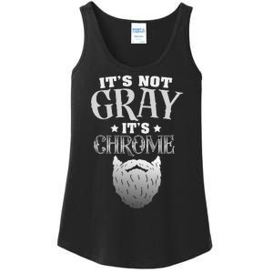 Bearded Man ItS Not Gray ItS Chrome Funny Beard Ladies Essential Tank