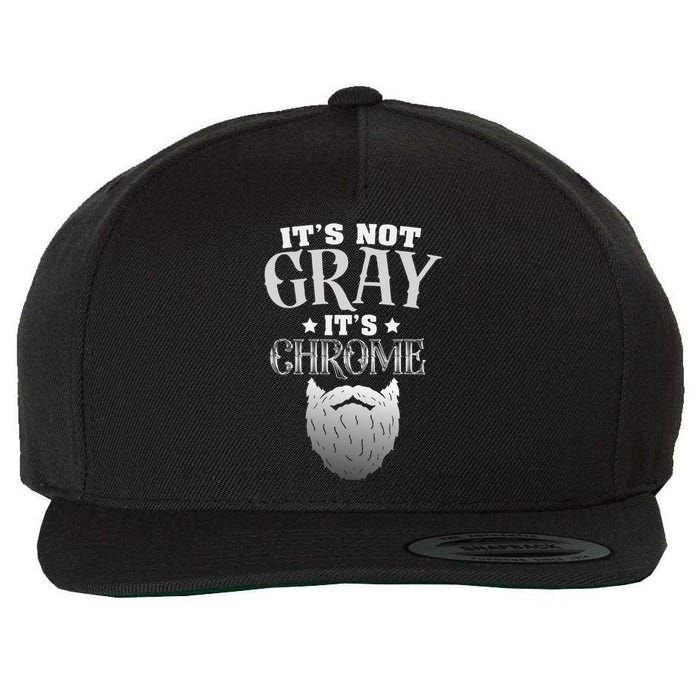 Bearded Man ItS Not Gray ItS Chrome Funny Beard Wool Snapback Cap