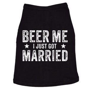 Beer Me I Just Got Married Funny Marriage Groom Bride Doggie Tank