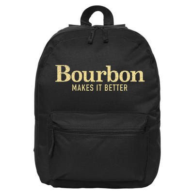 Bourbon Makes It Better 16 in Basic Backpack