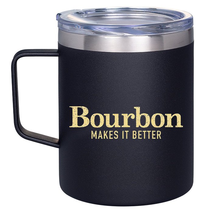 Bourbon Makes It Better 12oz Stainless Steel Coffee Mug