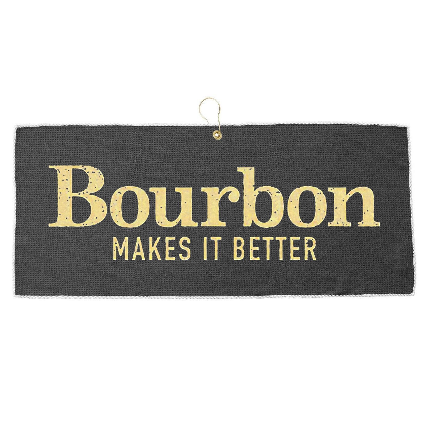 Bourbon Makes It Better Large Microfiber Waffle Golf Towel