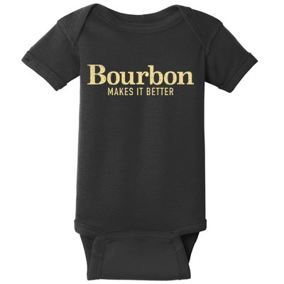 Bourbon Makes It Better Baby Bodysuit