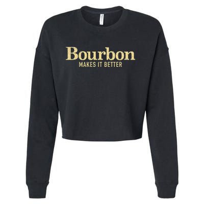 Bourbon Makes It Better Cropped Pullover Crew