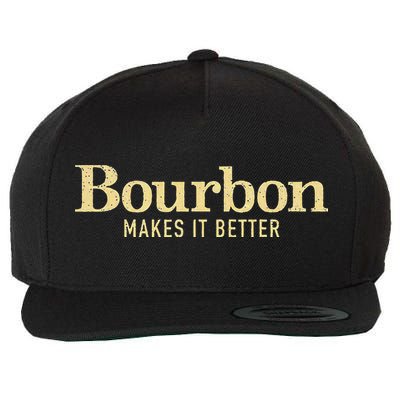 Bourbon Makes It Better Wool Snapback Cap