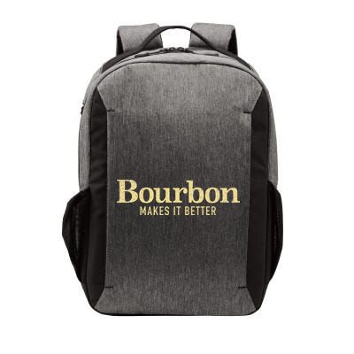 Bourbon Makes It Better Vector Backpack