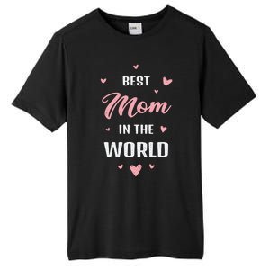 Best Mom in the World Best Mom Ever Mothers Day Design Tall Fusion ChromaSoft Performance T-Shirt