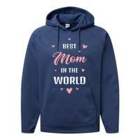 Best Mom in the World Best Mom Ever Mothers Day Design Performance Fleece Hoodie