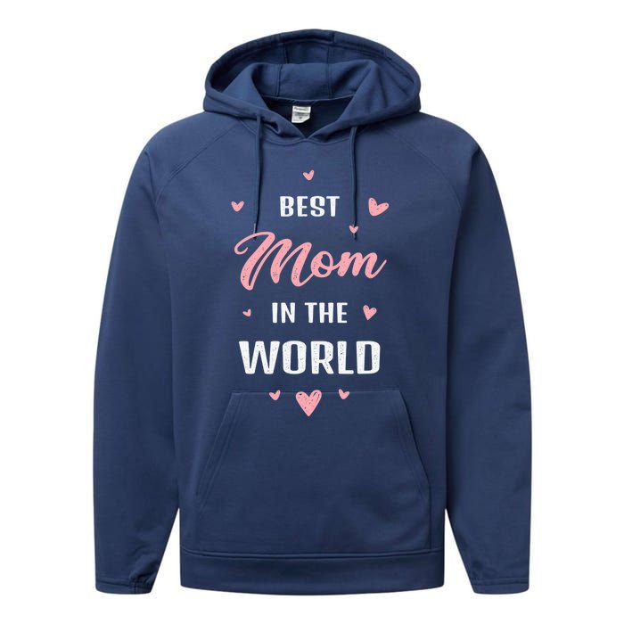 Best Mom in the World Best Mom Ever Mothers Day Design Performance Fleece Hoodie