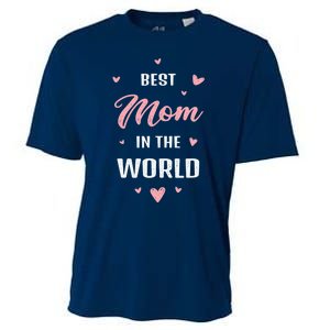 Best Mom in the World Best Mom Ever Mothers Day Design Cooling Performance Crew T-Shirt