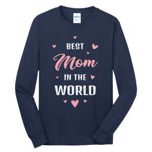 Best Mom in the World Best Mom Ever Mothers Day Design Tall Long Sleeve T-Shirt