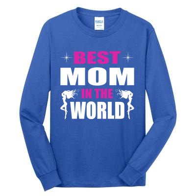 Best Mom In The World I Family Mom Meaningful Gift Tall Long Sleeve T-Shirt