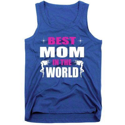 Best Mom In The World I Family Mom Meaningful Gift Tank Top