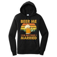 Beer Me Im Getting Married Men Funny Groom Bachelor Party Women's Pullover Hoodie