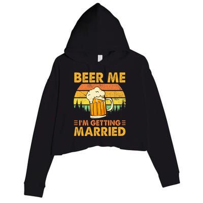 Beer Me Im Getting Married Men Funny Groom Bachelor Party Crop Fleece Hoodie