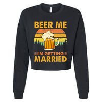 Beer Me Im Getting Married Men Funny Groom Bachelor Party Cropped Pullover Crew