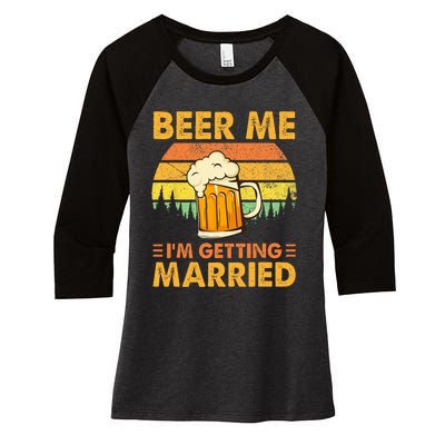 Beer Me Im Getting Married Men Funny Groom Bachelor Party Women's Tri-Blend 3/4-Sleeve Raglan Shirt