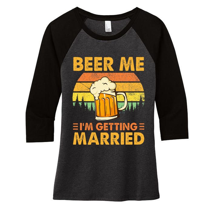 Beer Me Im Getting Married Men Funny Groom Bachelor Party Women's Tri-Blend 3/4-Sleeve Raglan Shirt