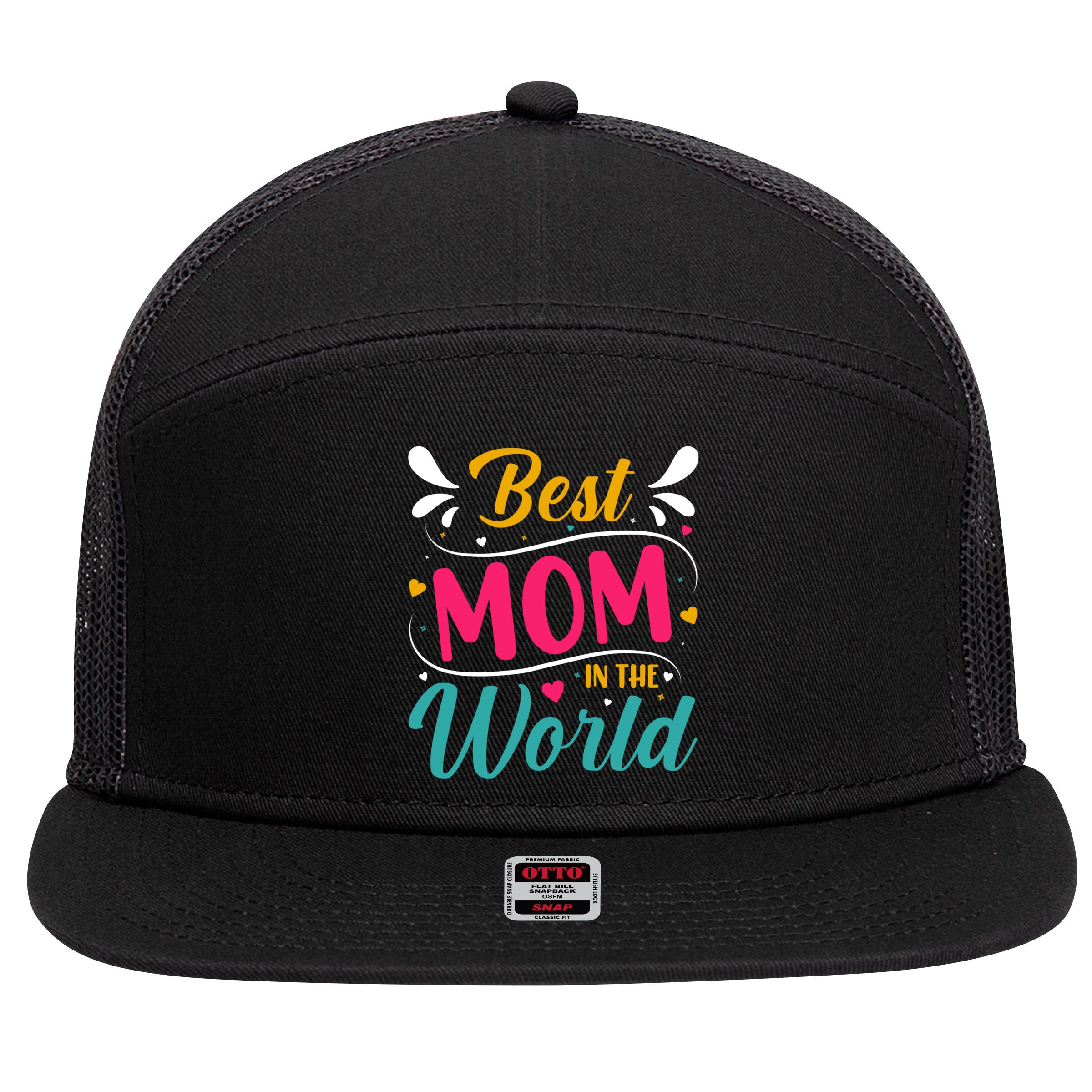 Best Mom In The World Mother's Day Mom Gift 7 Panel Mesh Trucker Snapback Hat