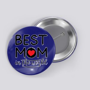 Best Mom In The World Mother's Day For Mom Gift Button