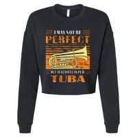 Brass Music Ich Bin Vielleicht Nicht Perfekt Tuba Brass Tuba Cropped Pullover Crew