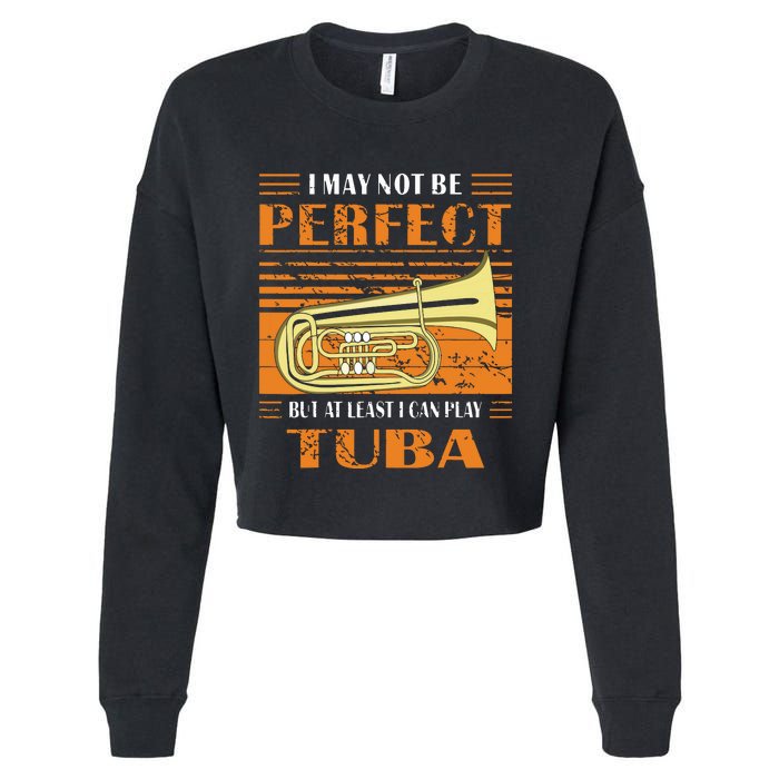 Brass Music Ich Bin Vielleicht Nicht Perfekt Tuba Brass Tuba Cropped Pullover Crew