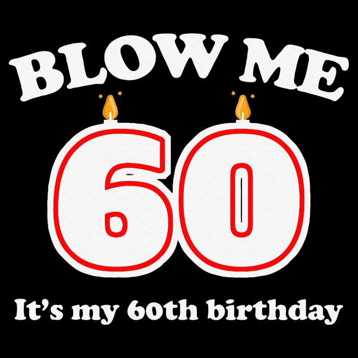 Blow Me It's My 60th Birthday Funny 60th Birthday Blow Me 16 in Basic Backpack