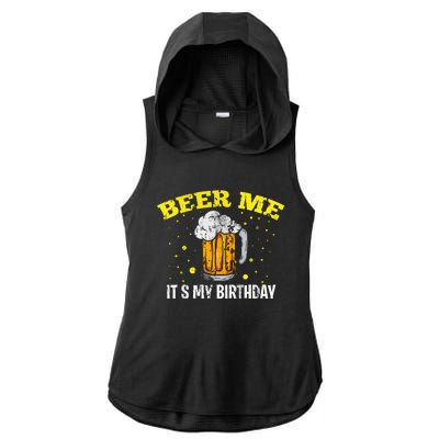 Beer Me It's My Birthday Bday Beer Lover Party Ladies PosiCharge Tri-Blend Wicking Draft Hoodie Tank