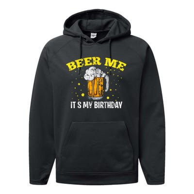 Beer Me It's My Birthday Bday Beer Lover Party Performance Fleece Hoodie