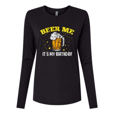 Beer Me It's My Birthday Bday Beer Lover Party Womens Cotton Relaxed Long Sleeve T-Shirt