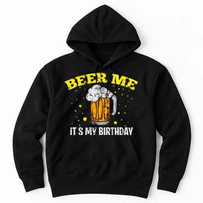 Beer Me It's My Birthday Bday Beer Lover Party Hoodie