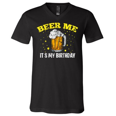 Beer Me It's My Birthday Bday Beer Lover Party V-Neck T-Shirt