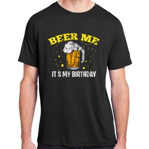 Beer Me It's My Birthday Bday Beer Lover Party Adult ChromaSoft Performance T-Shirt