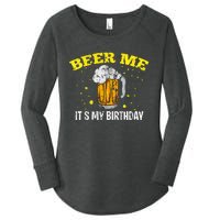 Beer Me It's My Birthday Bday Beer Lover Party Women's Perfect Tri Tunic Long Sleeve Shirt