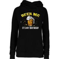 Beer Me It's My Birthday Bday Beer Lover Party Womens Funnel Neck Pullover Hood