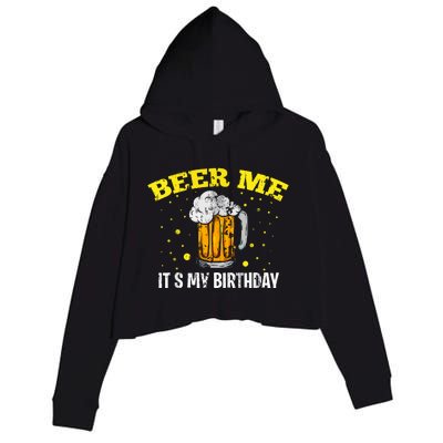 Beer Me It's My Birthday Bday Beer Lover Party Crop Fleece Hoodie