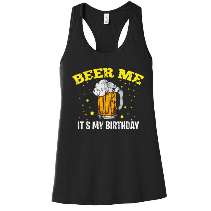 Beer Me It's My Birthday Bday Beer Lover Party Women's Racerback Tank